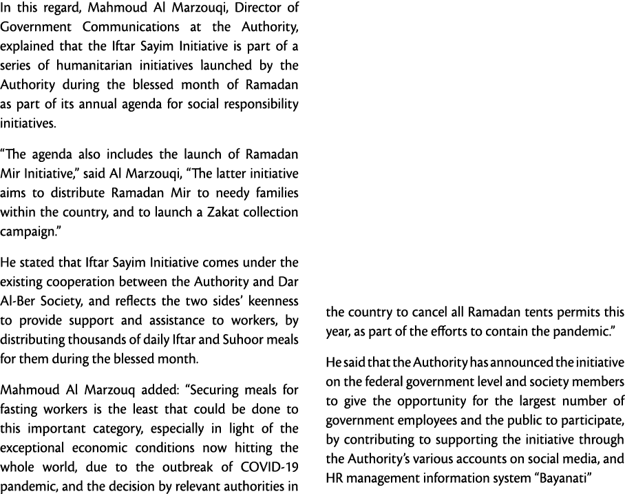 In this regard, Mahmoud Al Marzouqi, Director of Government Communications at the Authority, explained that the Iftar   