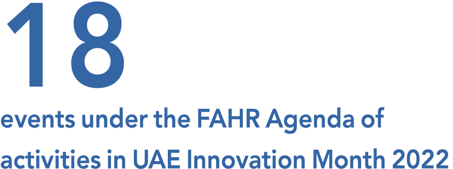 18 events under the FAHR Agenda of activities in UAE Innovation Month 2022