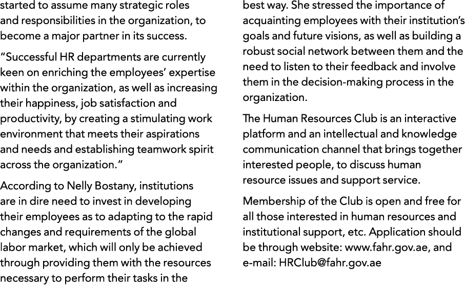 started to assume many strategic roles and responsibilities in the organization, to become a major partner in its suc   