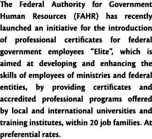The Federal Authority for Government Human Resources (FAHR) has recently launched an initiative for the introduction    