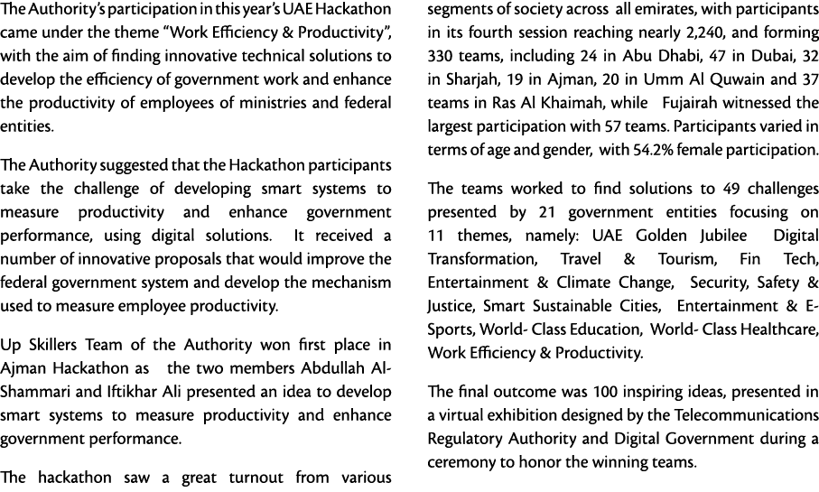 The Authority s participation in this year s UAE Hackathon came under the theme  Work Efficiency & Productivity , wit   