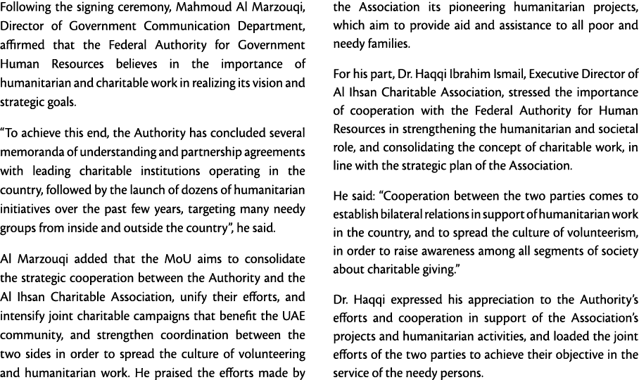 Following the signing ceremony, Mahmoud Al Marzouqi, Director of Government Communication Department, affirmed that t   