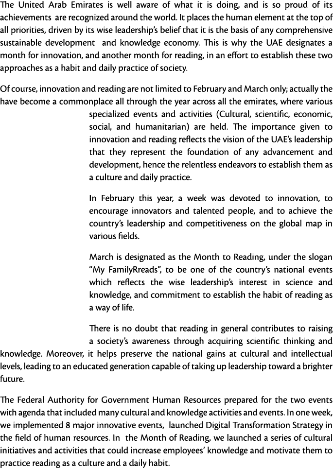 The United Arab Emirates is well aware of what it is doing, and is so proud of its achievements are recognized around   
