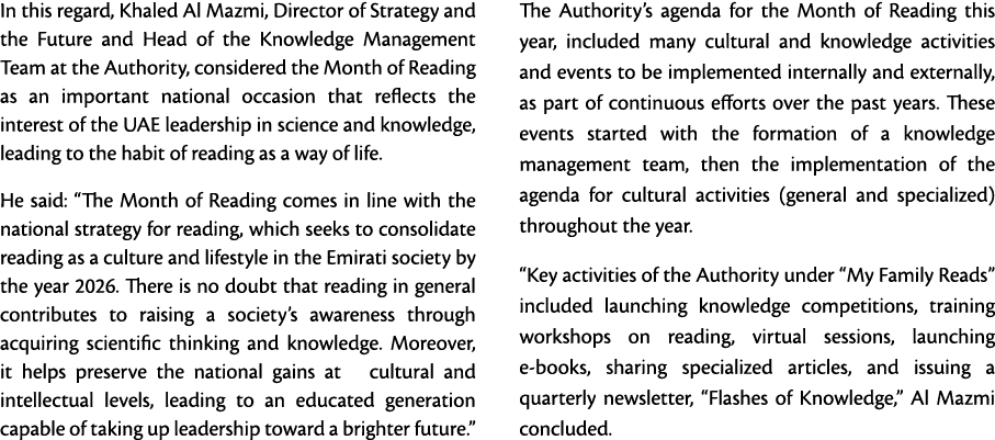 In this regard, Khaled Al Mazmi, Director of Strategy and the Future and Head of the Knowledge Management Team at the   