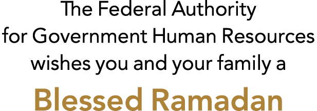 The Federal Authority for Government Human Resources wishes you and your family a Blessed Ramadan